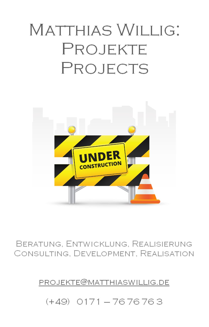 Matthias Willig : Projekte. Under Construction